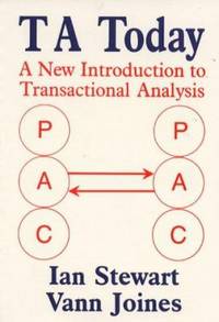 T A Today : A New Introduction to Transactional Analysis
