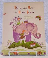 cover of THIS IS THE WAY THE WORLD BEGAN The Story as Told in the Bible