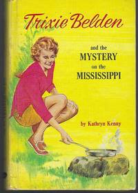 TRIXIE BELDEN AND THE MYSTERY ON THE MISSISSIPPI by Kenny, Kathryn - 1965