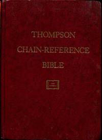 The Thompson Chain-Reference Bible: King James Version (Fourth Improved Edition - Updated) by Frank Charles Thompson [Editor] - 1982-01-01