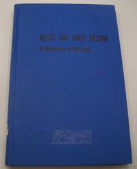 REITS: The First Decade, a Collection of Writings