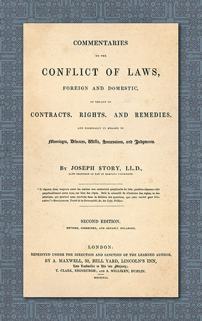Commentaries on the Conflict of Laws Foreign and Domestic in Regard..