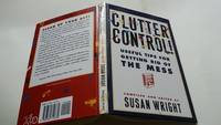 Clutter control useful tips for getting rid of the mess