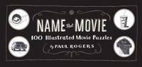 Name That Movie : 100 Illustrated Movie Puzzles