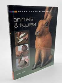 Animals and Figures (Ceramics for Beginners)