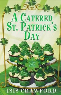 A Catered St Patrick's Day: A Mystery with Recipes