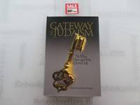 Gateway to Judaism: The What, How, And Why of Jewish Life