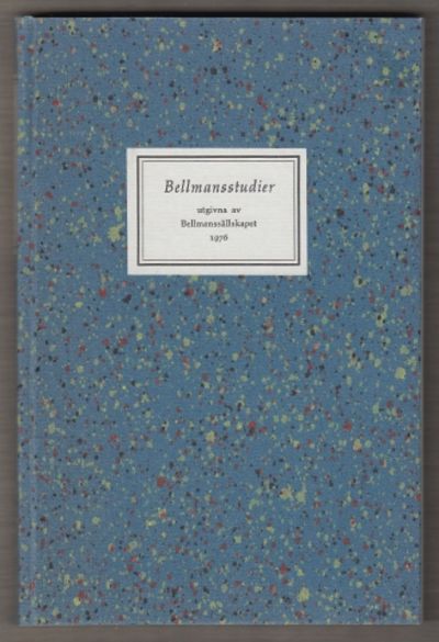 Bellmansstudier utgivna av Bellmanssällskapet.…
