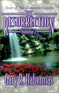 Heart of New Testament Doctrine (Resurrection) by Habermas, Gary R