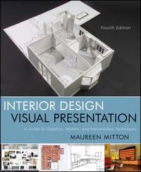Interior Design Visual Presentation : A Guide to Graphics, Models and Presentation Techniques