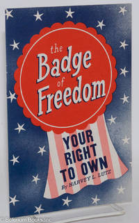 cover of The Badge of Freedom: Your Right to Own