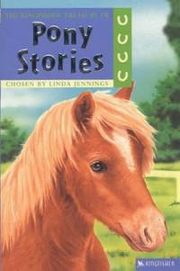 The Kingfisher Treasury of Pony Stories (Kingfisher Treasury of Stories S.)