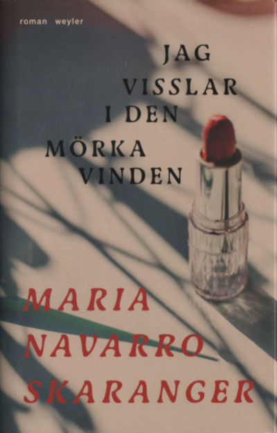 JAG VISSLAR I DEN MÖRKA VINDEN.