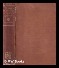 Tudor constitutional documents, A.D. 1485-1603: with an historical commentary / by J.R. Tanner,...