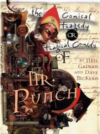The Tragical Comedy or Comical Tragedy of Mr Punch: by Neil Gaiman & Dave McKean