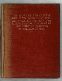image of The Story of the Glittering Plain Which Has Been Also Called the Land of Living Men or the Acre of the Undying Written