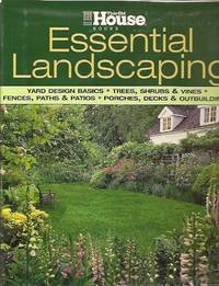 Essential Landscaping:  Ideas & Projects