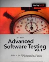 Advanced Software Testing Vol. 1 : Guide to the ISTQB Advanced Certification as an Advanced Test...