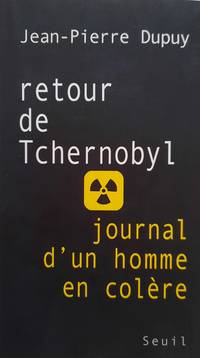 Retour de Tchernobyl. Journal d'un homme en colère