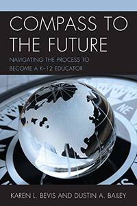 Compass to the Future: Navigating the Process to become a K-12 Educator