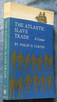 The Atlantic Slave Trade: a Census