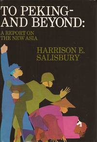 image of To Peking--And Beyond: A Report on the New Asia