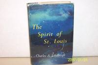 The Spirit of St. Louis by Charles A. Lindbergh - 1953