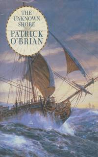 The Unknown Shore by Patrick O'Brian - 1996