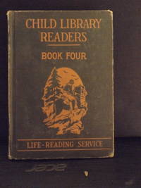 Child-Library Readers - book four by William H Elson & Edna R. Kelly - 1924