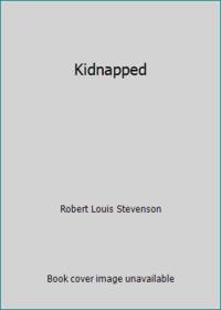 Kidnapped by Robert Louis Stevenson - 2012