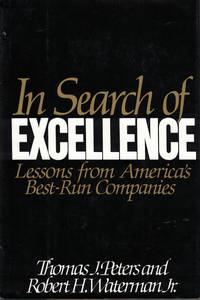 In Search Of Excellence lessons from america's best run companies