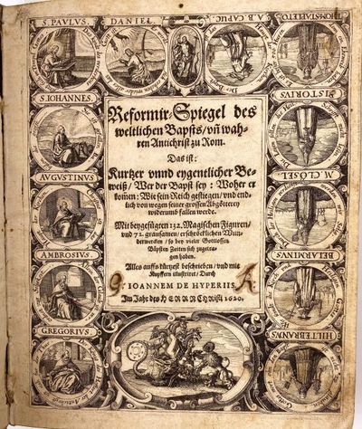 Reformir-Spiegel des weltlichen Bapsts, un[d] wahren Antichrist zu Rom. Das ist: Kurtzer unnd eygentlicher Beweiß, Wer der Bapst sey: Woher er kom[m]en: Wie sein Reich gestiegen, und end /.../ beschrieben, und mit Kupffern illustriret, durch Joannem de H (photo 2)