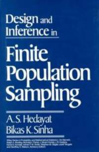 Design and Inference in Finite Population Sampling (Wiley Series in Survey Methodology) by B.K. Sinha - 1991-07-09