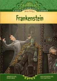 Frankenstein (Calico Illustrated Classics) by Dotti Enderle - 2010-01-01