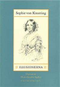 Illusionerna. Utgiven med inledning och…