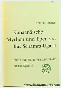 Kanaanäische Mythen und Epen aus Ras Schamra-Ugarit