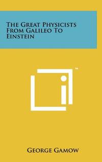 cover of The Great Physicists from Galileo to Einstein