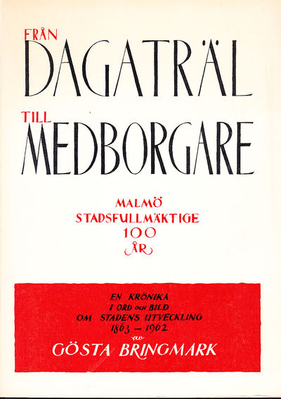 Från dagaträl till medborgare. Malmö…