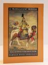 A TRANSLUCENT MIRROR: HISTORY AND IDENTITY IN QING IMPERIAL IDEOLOGY