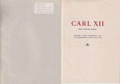Carl XII. Dikt af Sigurd Agrell. (Sjungen i Lunds…