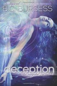 Deception (The Mystic Series) (Volume 3) by B.C. Burgess - 2013-04-11