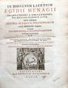 In Diogenem Laertium aegidii menagii observationes & emendationes , hac editione plurimum auctae