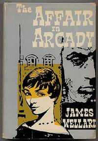 The Affair in Arcady by WELLARD, James - 1959