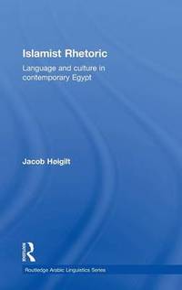 Islamist Rhetoric: Language and Culture in Contemporary Egypt