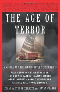 The Age Of Terror: America And The World After September 11 by Talbott, Strobe