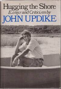image of Hugging the Shore: Essays and Criticism