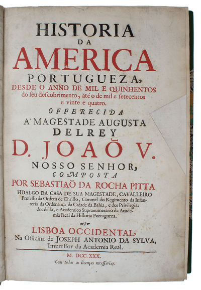 Historia da America portugueza, desde o anno de mil e quinhentos do seu descobrimento, atá o de mil e setecentos e vinte e quatro. - [THE FIRST GENERAL HISTORY OF BRAZIL] (photo 2)