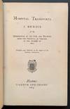 Hospital Transports. A Memoir of the Embarkation of the Sick and Wounded from the Peninsula of Virginia in the Summer of 1862