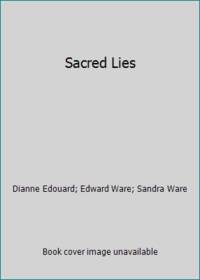 Sacred Lies by Edouard, Dianne; Ware, Edward - 1993