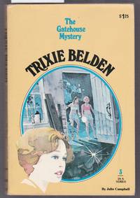 The Gatehouse Mystery Trixie Belden - No.3 in Series by Campbell, Julie - 1977